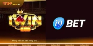 So Sánh iWin Và I9BET: Đánh Giá Dựa Trên 05 Tiêu Chí Thực Tế